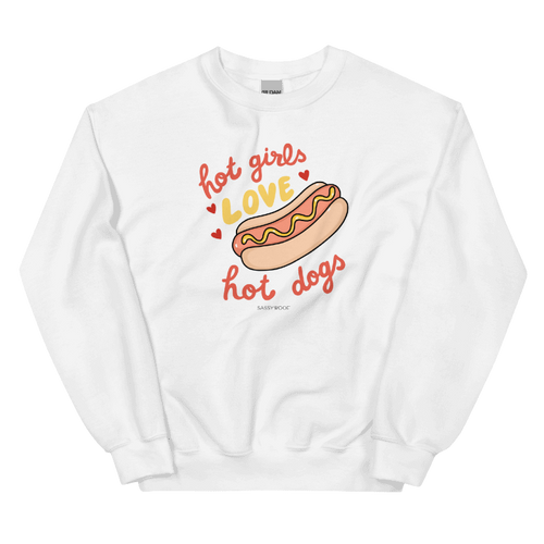 Sweatshirt - Hot Girls Love Hot Dogs